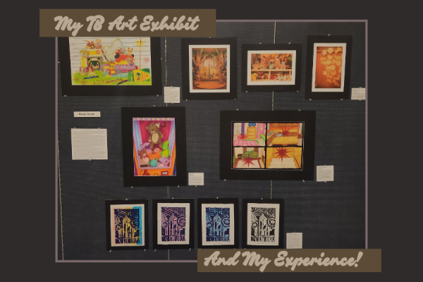 My IB Art Exhibit and Experience